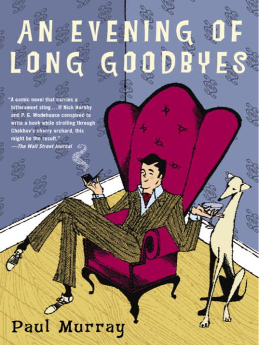 Title details for An Evening of Long Goodbyes by Paul Murray - Available